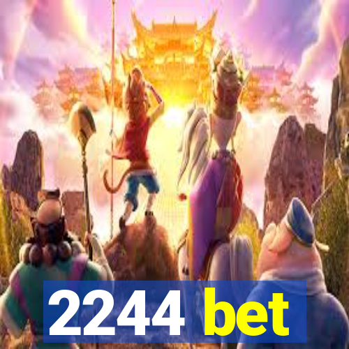 2244 bet